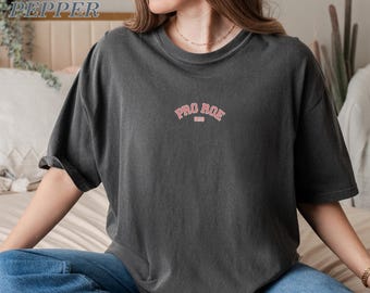Embroidered Pro Roe 1973 Shirt, Vote Shirt, Banned Books Shirt, Reproductive Rights Tee, Political Activism Shirt, Pro Roe V Wade