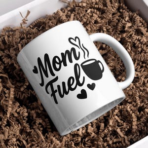 Mom Fuel SVG & Printable | Coffee Quote for Moms | Cricut File + png pdf eps dxf | Shirt, Mug, Tumbler Design