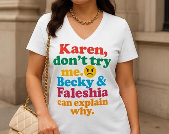 Karen Don’t Try Me – Women’s V-Neck Tee