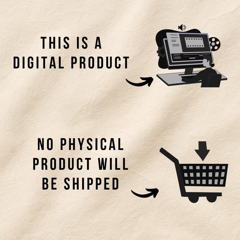 May include: A digital graphic with the text THIS IS A DIGITAL PRODUCT next to an icon of a person at a computer, and the text NO PHYSICAL PRODUCT WILL BE SHIPPED next to an icon of a shopping cart with a downward arrow pointing into it.