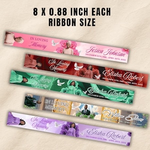 May include: Five rectangular ribbons measuring 8 x 0.88 inches each, featuring memorial designs with the text In Loving Memory, names, dates, and illustrations of roses, doves, and people in various colors including pink, red, green, and purple.
