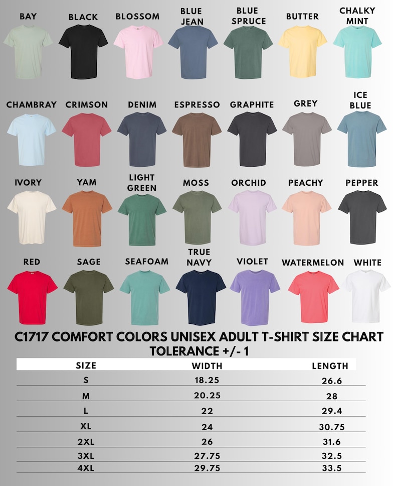 May include: A color chart of C1717 Comfort Colors unisex adult t-shirts. The chart displays various t-shirt colors, including Bay, Black, Blossom, Blue Jean, and Blue Spruce. A size chart is also included, showing width and length measurements in inches.