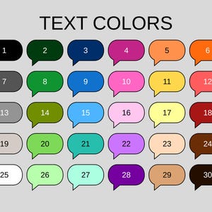 May include: An image titled "TEXT COLORS" displays 30 color swatches in speech bubble shapes, each numbered. The colors range from black to white, including shades of green, blue, pink, orange, and brown. The background is a light gray.