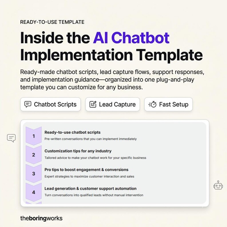 May include: A digital template titled Inside the AI Chatbot Implementation Template, featuring sections for chatbot scripts, lead capture, and fast setup. It lists four numbered steps for implementation, customization, engagement tips, and automation by theboringworks.