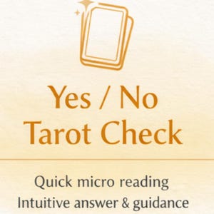 May include: An image with a light orange background features the text "Yes / No Tarot Check" in a bold, dark orange font. Above the text are two stylized tarot cards. Below the text are the words "Quick micro reading" and "Intuitive answer & guidance."