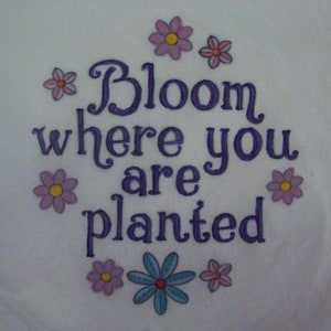 Bloom Where You&#39;re Planted - Inspirational Theme Towel - Hand Painted