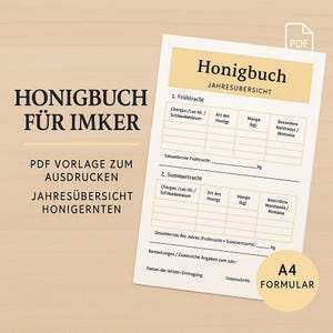 May include: A printable PDF document titled "Honigbuch" (Honey Book) for beekeepers, featuring a yearly overview. The document includes sections for recording honey harvest details, with space for batch numbers, honey type, quantity in kilograms, and notes.