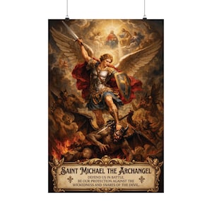 May include: A vertical poster depicting Saint Michael the Archangel with large wings, armor, a red cape, and a sword, standing over a dark demon. Below, a decorative plaque reads: SAINT MICHAEL THE ARCHANGEL DEFEND US IN BATTLE.