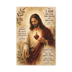 May include: A religious print featuring a depiction of Jesus with a glowing heart. The image includes text from the Bible, such as "I AM THE WAY, THE TRUTH, AND THE LIFE." and "COME TO ME, all you who labor and are heavy laden."