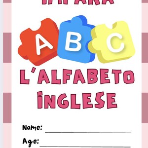 May include: A colorful educational poster with the Italian text "Impara L'alfabeto Inglese" and the English alphabet letters A, B, and C in puzzle piece shapes. Includes lines for name, age, and birthday.