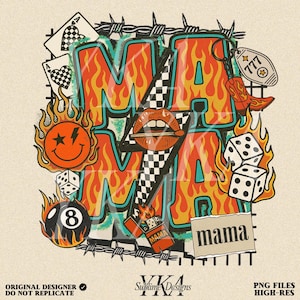 Puede incluir: Dise&ntilde;o gr&aacute;fico retro con la palabra "MAMA" en letras de fuego. El dise&ntilde;o incluye una carita sonriente, dados, naipes, una bota y un encendedor. El texto "mama" aparece en un papel rasgado. El dise&ntilde;o est&aacute; rodeado de alambre de p&uacute;as.
