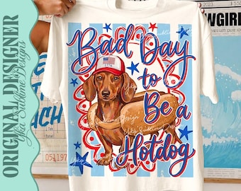 Bad Day To Be A Hotdog PNG, 4th of July Dachshund Sublimation Design, Funny Patriotic Shirt, USA 250th Anniversary, Trending Striped Png