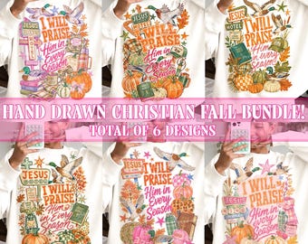 May include: A white long-sleeve sweatshirt featuring a collection of six distinct graphic designs. Each design displays fall-themed illustrations including pumpkins, ducks, and religious motifs with the text I WILL PRAISE Him in Every Season.