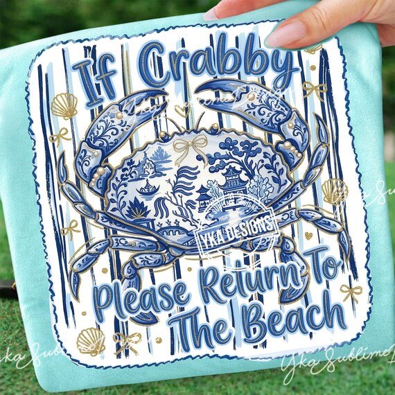 If Crabby Please Return To The Beach PNG, Chinoiserie Crab Sublimation Design, Preppy Coastal Summer Graphic, Grandmillennial Coquette