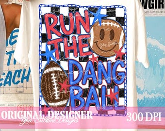 Run The Dang Ball PNG, Funny Checkered Football Design, Football Mom Png, Football Wife Clipart, Funny Football Mom, Game Day Football Png