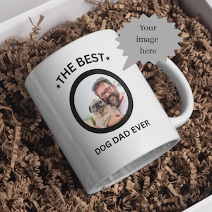 Best Dog Dad Ever Mug, Personalised Photo Mug for Dog Lovers, Custom Pet Picture Gift, Dog Dad Present, Father&#39;s Day Mug from the Dog