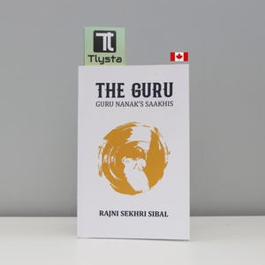 Peut inclure: Un livre intitulé "The Guru" avec le sous-titre "Guru Nanak's Saakhis" est présenté. La couverture présente une illustration dorée d'une figure et le nom de l'auteur, Rajni Sekhri Sibal. Un logo vert et noir et un drapeau canadien sont visibles.