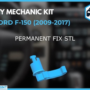 Puede incluir: Se muestra un kit de mecánico DIY para Ford F-150 (2009-2017). La imagen presenta una pieza impresa en 3D de color azul claro, etiquetada como "PERMANENT FIX STL". También se ve el texto "DIY MECHANIC KIT" y "FORD F-150 (2009-2017)".