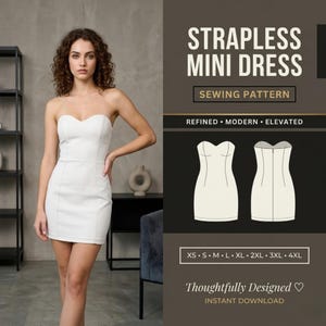 May include: A white strapless mini dress sewing pattern featuring a sweetheart neckline and vertical seam detailing. The graphic includes front and back technical sketches, size options from XS to 4XL, and the text STRAPLESS MINI DRESS SEWING PATTERN.