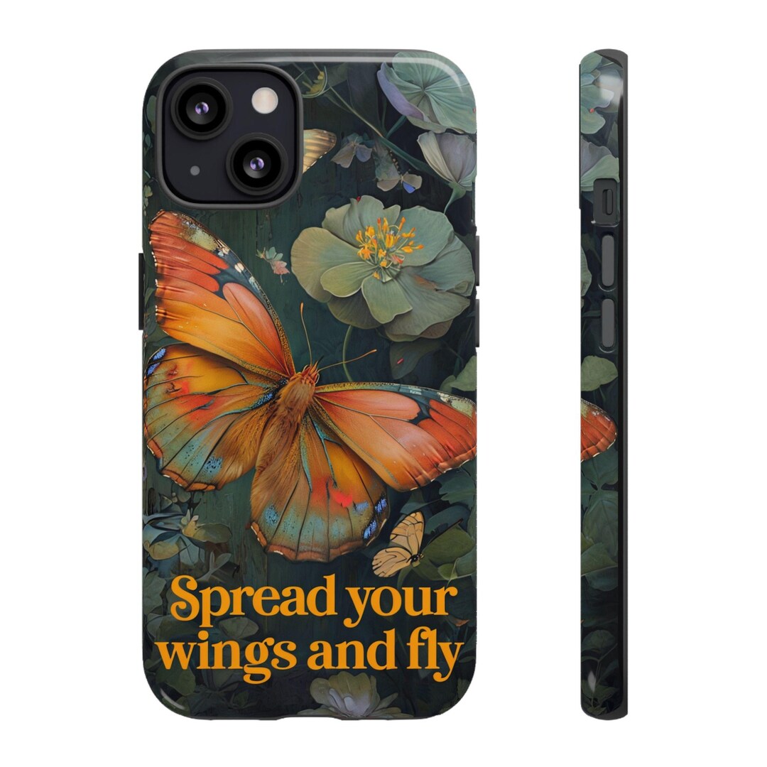 Butterfly Phone Case | Spread Your Wings and Fly | Floral Print, Nature ...