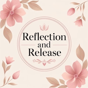 Reflection & Release Pack | Printable Self-Care Journal Pages
