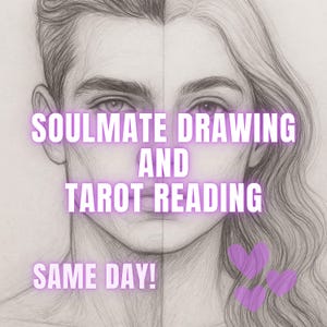 Tarot Reading and Soulmate Drawing, love reading, Soulmate Sketch, Your Future Wife/Husband, Draw My Soulmate, Soulmate Reading, SAME DAY