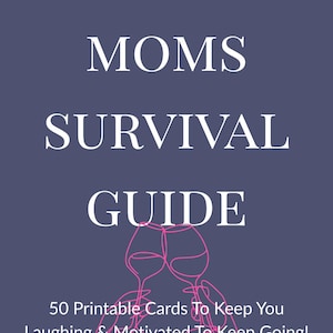May include: A dark blue graphic with the words "SNARKY MOMS SURVIVAL GUIDE" in white. Below, it reads "50 Printable Cards To Keep You Laughing & Motivated To Keep Going! Real Solutions To Real Mom Struggles Bonus: 20 Snarky Comebacks!"