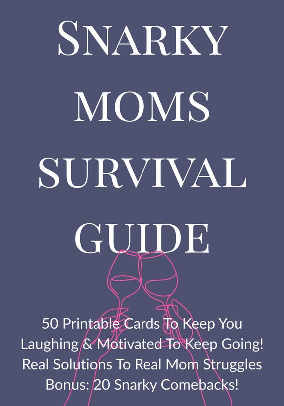 Overwhelmed Mom Survival Hack Deck | 50 Printable Cards of Sarcastic Hacks & 20 BONUS Comebacks