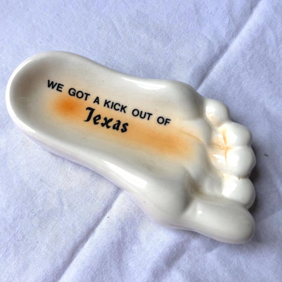 Vintage Souvenir Ashtray, "We Got a Kick Out of Texas" - Novelty Foot Shaped Dish, Mid-Century Kitsch, Texas Souvenir