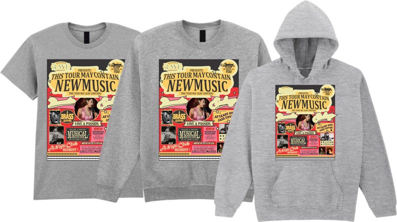 May include: Three light gray shirts: a t-shirt, a sweatshirt, and a hooded sweatshirt. Each features a colorful graphic with the text "THIS TOUR MAY CONTAIN NEW MUSIC" and images of a woman, musical notes, and the word "MUSICAL".