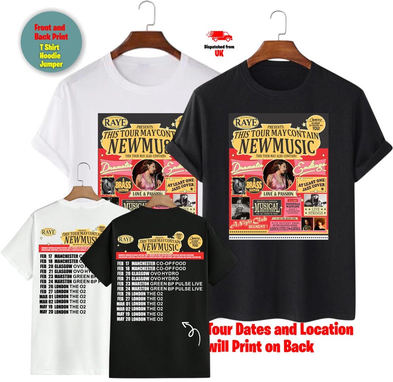 May include: Three t-shirts, white and black, with a concert graphic. The front of the shirts display the text "RAYE PRESENTS THIS TOUR MAY CONTAIN NEW MUSIC". The back of the black t-shirt shows tour dates and locations. The shirts are labeled "Front and Back Print T Shirt Hoodie Jumper".