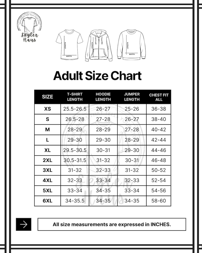 May include: Adult size chart with measurements in inches. The chart includes sizes XS to 6XL, with corresponding t-shirt length, hoodie length, jumper length, and chest fit measurements. The image also shows illustrations of a t-shirt, hoodie, and jumper.