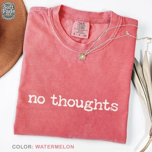 Sin pensamientos – Camiseta Comfort Colors, Camiseta con humor sobre la confusión mental, Regalo para personas que piensan demasiado, Camiseta que refleja el estado de ánimo, Camiseta divertida Watermelon
