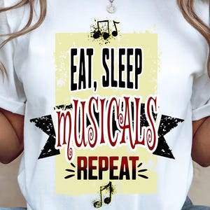 ミュージカルギフト、Eat SleepミュージカルリピートPNG、ミュージカル愛好家向け昇華デザイン、ブロードウェイファン向けクリップアート、舞台芸術の名言SVG