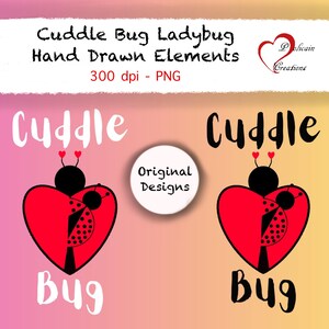 May include: A digital design featuring two ladybug illustrations with the words "Cuddle Bug" and "Original Designs." The ladybugs have red heart-shaped bodies and black heads. The background is a gradient of pink and yellow.