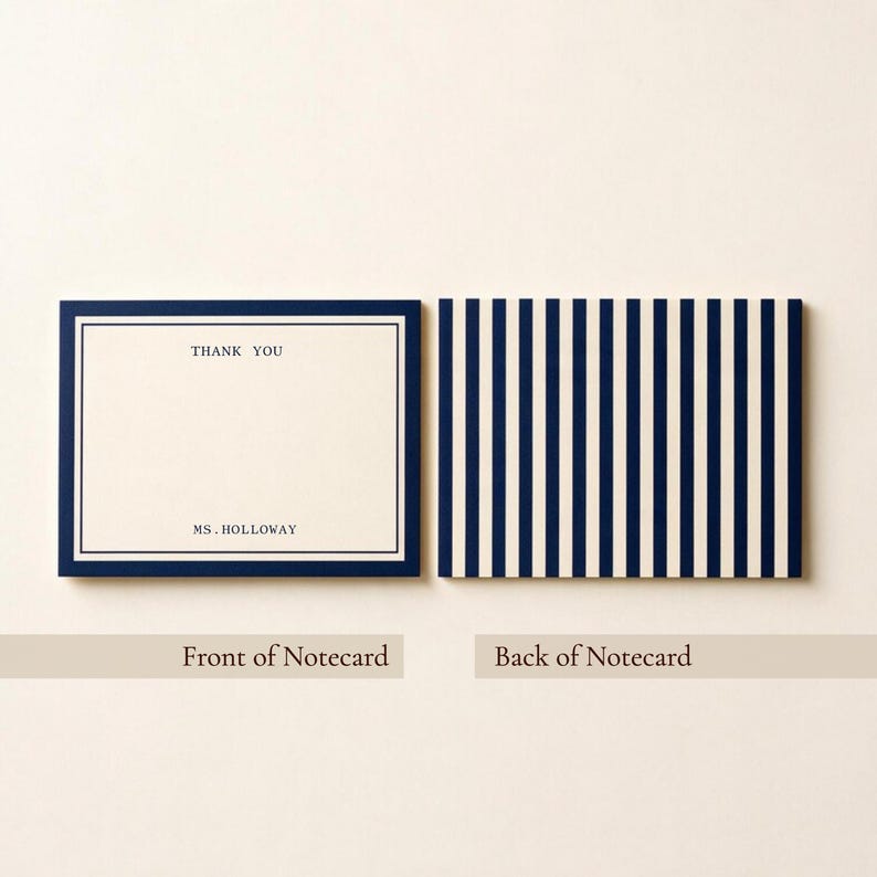 Front and back view of a personalized navy bordered "Thank You" notecard with teacher's name in typewriter font, showing the matching navy and cream striped card back.

Personalized thank you notecard, teacher appreciation stationery, navy striped card back design, typewriter font thank you card, front and back notecard mockup