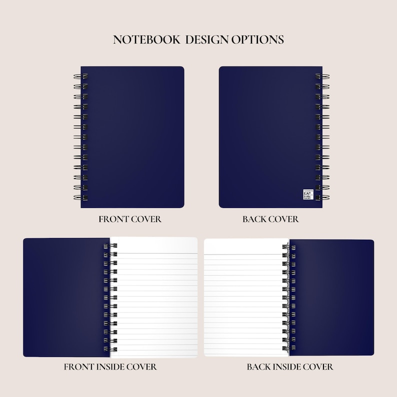 May include: A navy blue spiral-bound notebook shown from four perspectives: the solid front cover, the back cover with a small square label, the front inside cover with lined pages, and the back inside cover with lined pages. Text reads NOTEBOOK DESIGN OPTIONS.