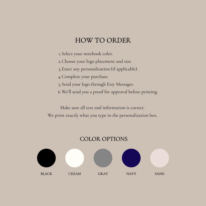 May include: A beige informational graphic titled HOW TO ORDER with six numbered steps for customizing a notebook. Below, a COLOR OPTIONS section displays five circular swatches labeled BLACK, CREAM, GRAY, NAVY, and SAND, representing available notebook colors.