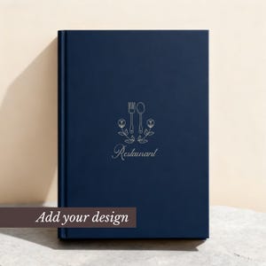 May include: A navy blue restaurant menu with a silver illustration of a fork, spoon, and floral accents. The word "Restaurant" is written in a script font below the illustration. The text "Add your design" is at the bottom.