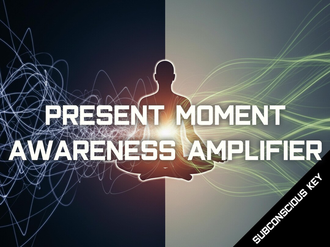 Present Moment Awareness Amplifier Subliminal (10 Min) | Anxiety Relief ...