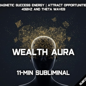 Wealth Aura Subliminal (11 Min) | Magnetic Success Energy | Attract Opportunities | 432Hz & Theta Waves
