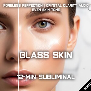 Subliminaal glazen huid (12 min) | Poriënloze perfectie | Kristalheldere audio | Gelijkmatige huidskleur