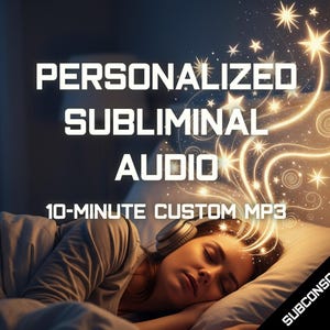 May include: The image displays the text "PERSONALIZED SUBLIMINAL AUDIO" and "10-MINUTE CUSTOM MP3". A person wearing headphones is lying on a pillow, with glowing light radiating from their head. The words "SUBCONSCIOUS KEY" are also visible.