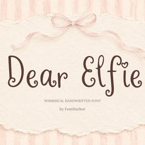 Dear Elfie Whimsical Handwritten Font with Hearts, Cute Cursive Script for Canva and Cricut