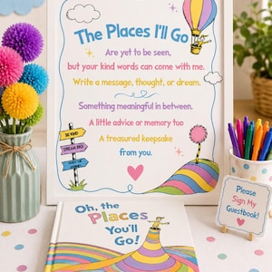 May include: A white framed sign with colourful Dr. Seuss-themed illustrations and text reading The Places I'll Go, accompanied by a matching book titled Oh, the Places You'll Go! and a small sign that reads Please Sign My Guestbook! with colourful pens.