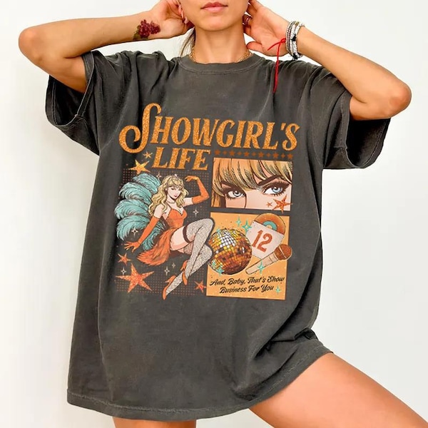 Comfort Colors Showgirls Life Shirt, And Baby That's Show Business For You Shirt, The Life Of A Showgirl Shirt, In My Showgirl Era Shirt
