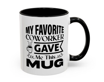 My Favorite Coworker Mug | Funny Office Gift, Ceramic Coffee Cup