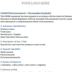 May include: A white document with the title "COSHH Risk Assessment - Tarmacadam (Asphalt)" and a sectioned layout. The document includes sections for substance identification, hazards, routes of exposure, and control measures. The text is in black font.