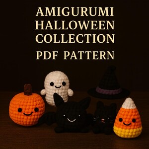 May include: Amigurumi Halloween Collection PDF Pattern. The image features a collection of crocheted Halloween-themed figures. Included are a smiling pumpkin, a ghost, a bat, a black cat, a witch's hat, and a candy corn. The figures are in various colors, including orange, white, black, and yellow.