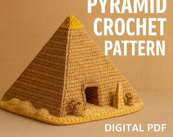 Great Pyramid Amigurumi Crochet Pattern – Realistic Giza Pyramid Plush, Decorative Temple PDF, Obelisk + Sand Base Design
